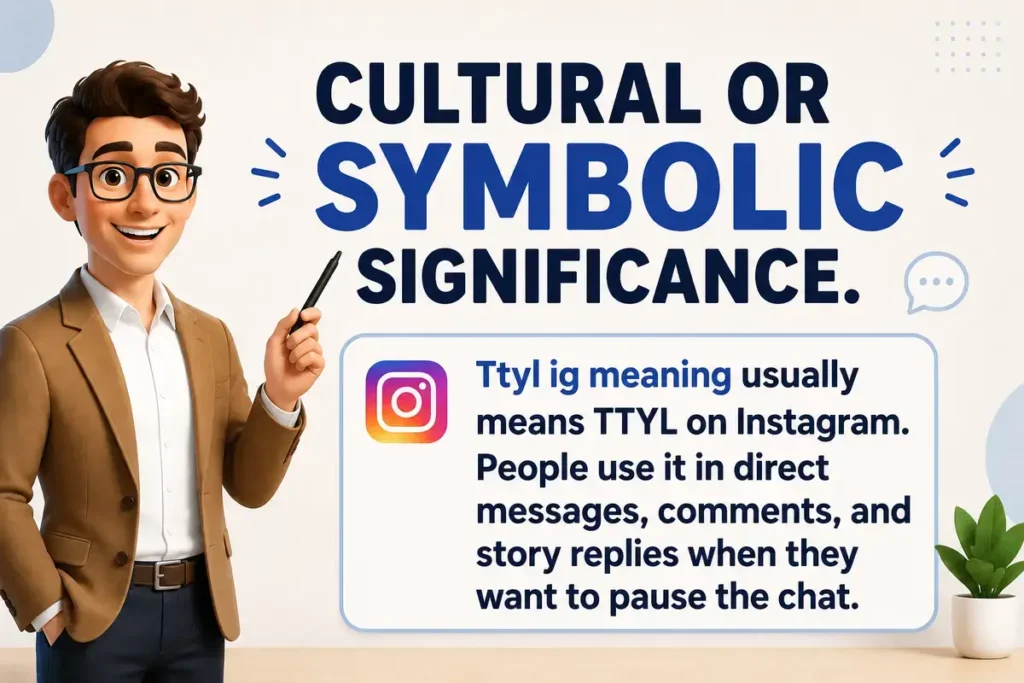 Cultural Significance of TTYL
