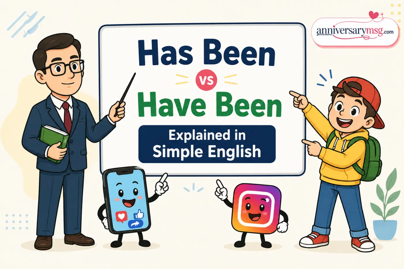 Has Been vs Have Been Explained in Simple English